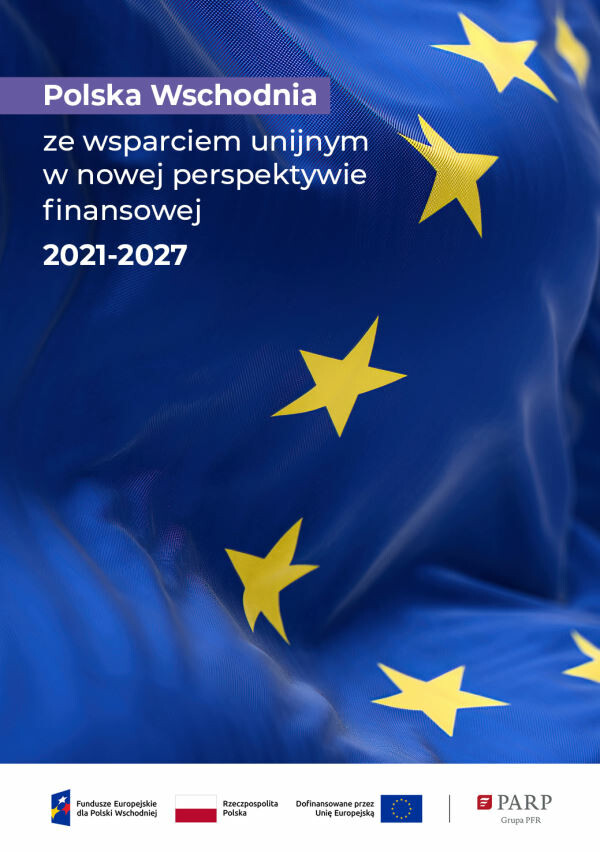 Polska Wschodnia ze wsparciem unijnym w nowej perspektywie finansowej 2021-2027