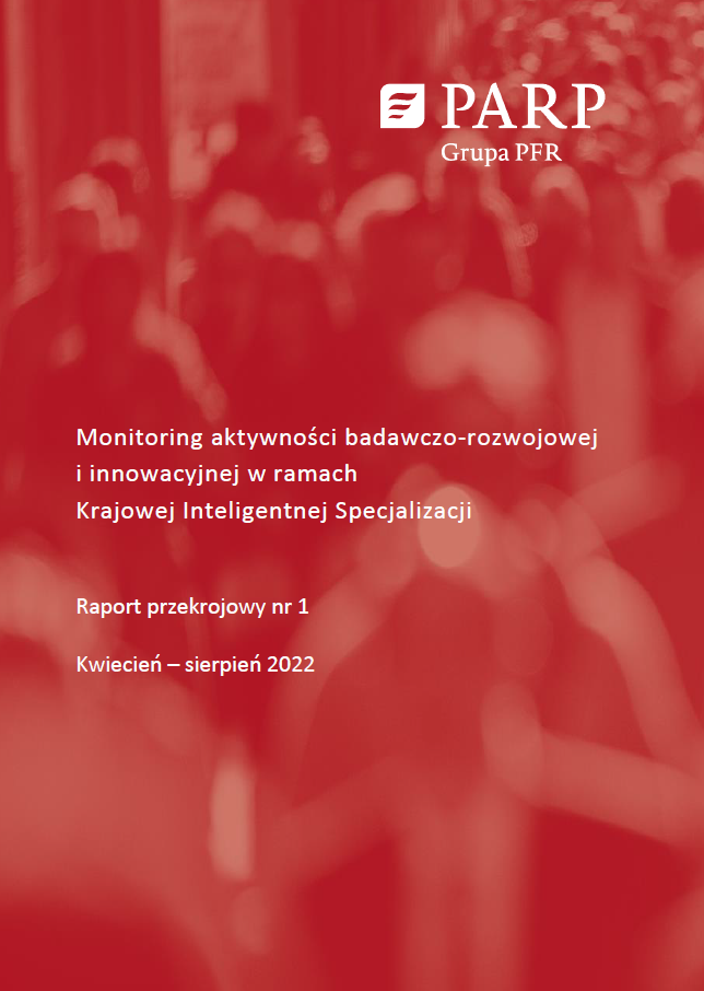 Monitoring aktywności badawczo-rozwojowej i innowacyjnej w ramach Krajowej Inteligentnej Specjalizacji Raport przekrojowy nr 1