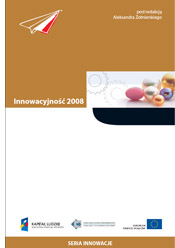 Innowacyjność 2008 - Stan innowacyjności, projekty badawcze, metody wspierania,  społeczne determinanty