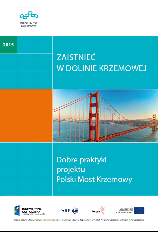 Zaistnieć w Dolinie Krzemowej – dobre praktyki projektu Polski Most Krzemowy