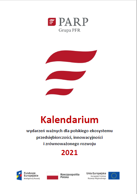 Kalendarium wydarzeń ważnych dla polskiego ekosystemu przedsiębiorczości, innowacyjności i zrównoważonego rozwoju 2021